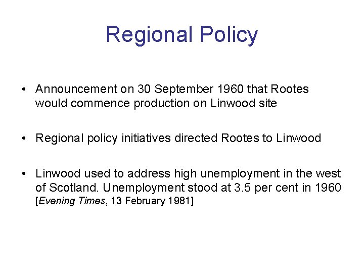 Regional Policy • Announcement on 30 September 1960 that Rootes would commence production on