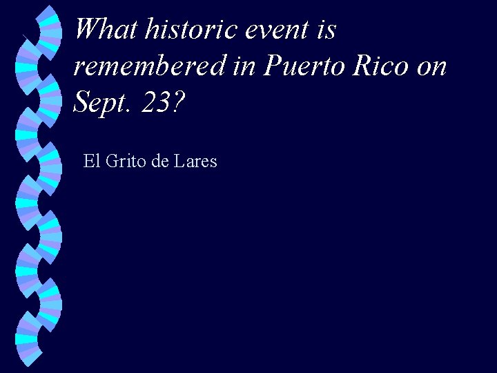 What historic event is remembered in Puerto Rico on Sept. 23? El Grito de