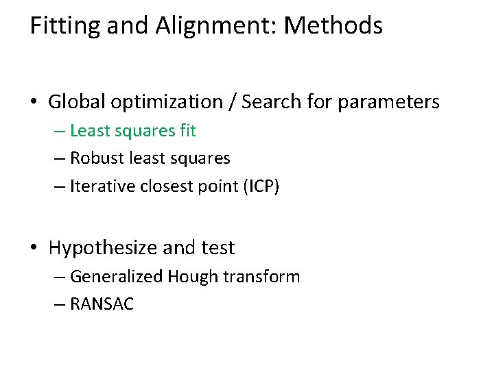 Fitting and Alignment: Methods • Global optimization / Search for parameters – Least squares