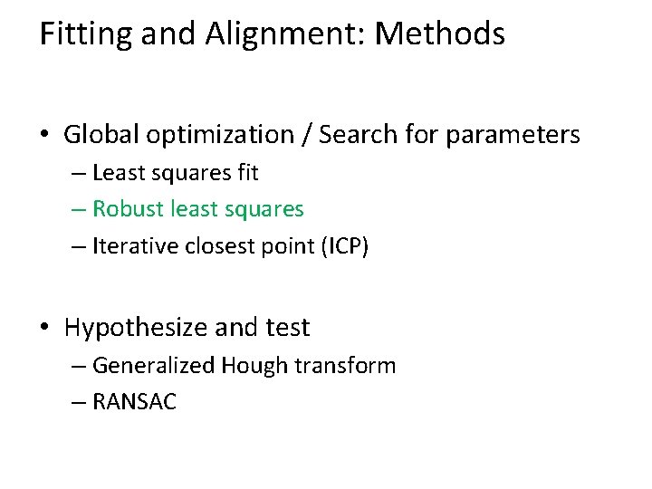 Fitting and Alignment: Methods • Global optimization / Search for parameters – Least squares