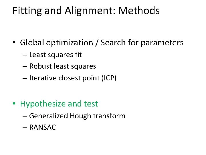 Fitting and Alignment: Methods • Global optimization / Search for parameters – Least squares