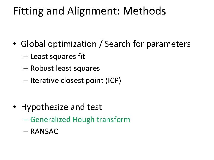 Fitting and Alignment: Methods • Global optimization / Search for parameters – Least squares