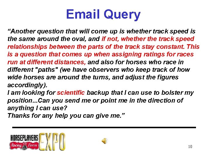 Email Query “Another question that will come up is whether track speed is the