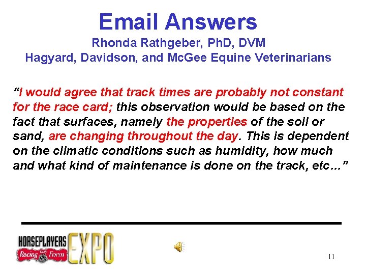 Email Answers Rhonda Rathgeber, Ph. D, DVM Hagyard, Davidson, and Mc. Gee Equine Veterinarians