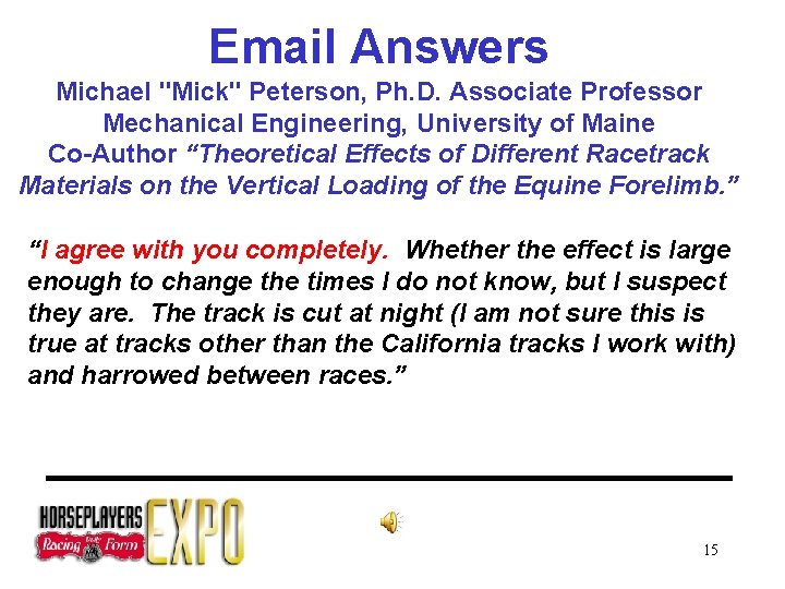 Email Answers Michael "Mick" Peterson, Ph. D. Associate Professor Mechanical Engineering, University of Maine