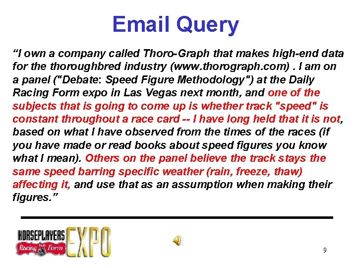 Email Query “I own a company called Thoro-Graph that makes high-end data for the