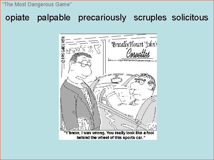 “The Most Dangerous Game” opiate palpable precariously scruples solicitous 
