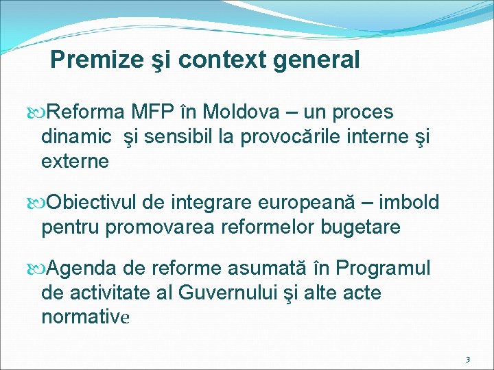 Premize şi context general Reforma MFP în Moldova – un proces dinamic şi sensibil