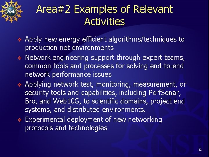Area#2 Examples of Relevant Activities v v Apply new energy efficient algorithms/techniques to production