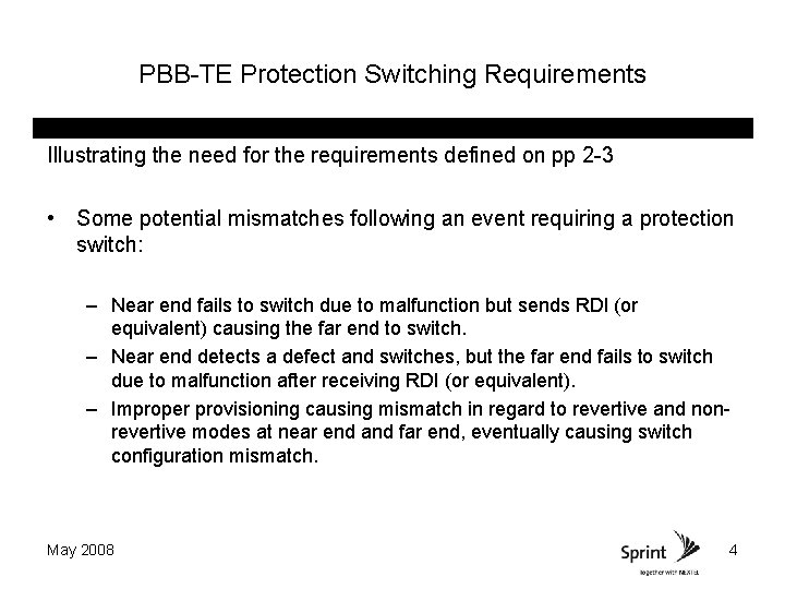 PBB-TE Protection Switching Requirements Illustrating the need for the requirements defined on pp 2