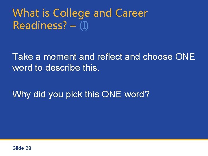 What is College and Career Readiness? – (I) Take a moment and reflect and