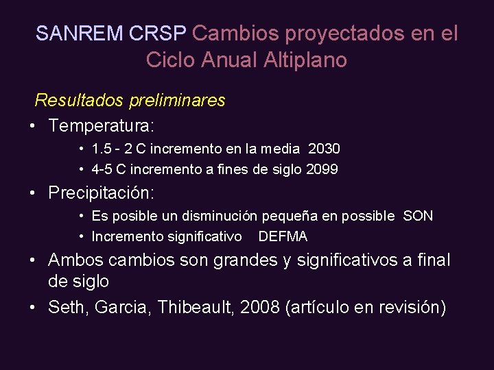 SANREM CRSP Cambios proyectados en el Ciclo Anual Altiplano Resultados preliminares • Temperatura: •