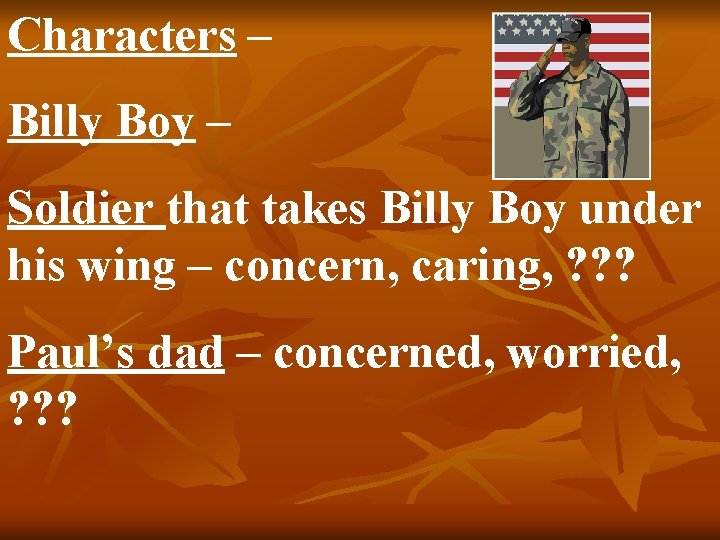 Characters – Billy Boy – Soldier that takes Billy Boy under his wing –