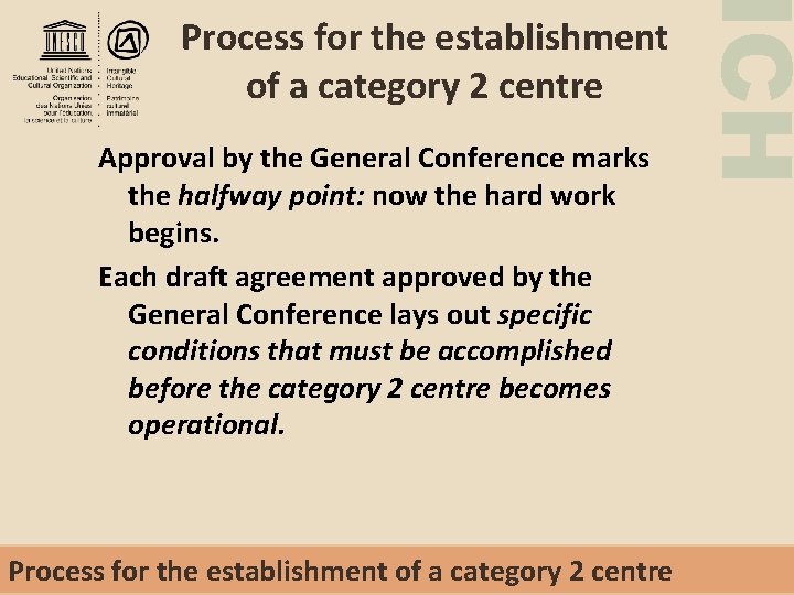 Approval by the General Conference marks the halfway point: now the hard work begins.