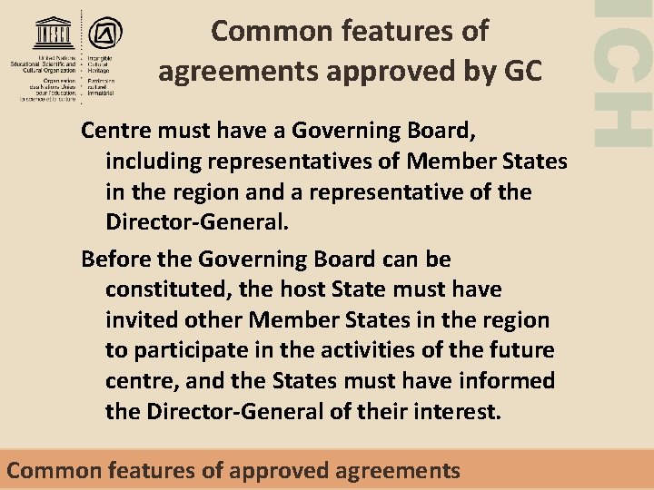 Centre must have a Governing Board, including representatives of Member States in the region