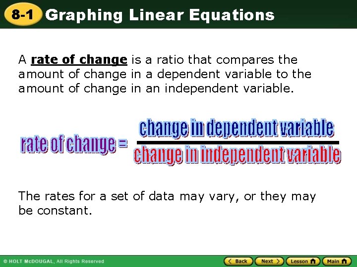 8 -1 Graphing Linear Equations A rate of change is a ratio that compares