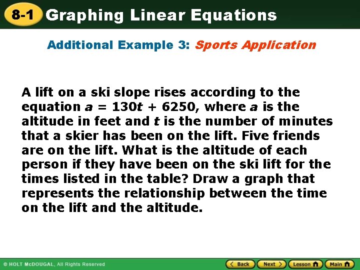 8 -1 Graphing Linear Equations Additional Example 3: Sports Application A lift on a
