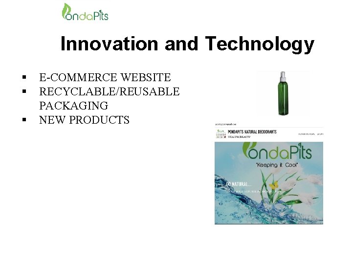 Innovation and Technology § § § E-COMMERCE WEBSITE RECYCLABLE/REUSABLE PACKAGING NEW PRODUCTS 