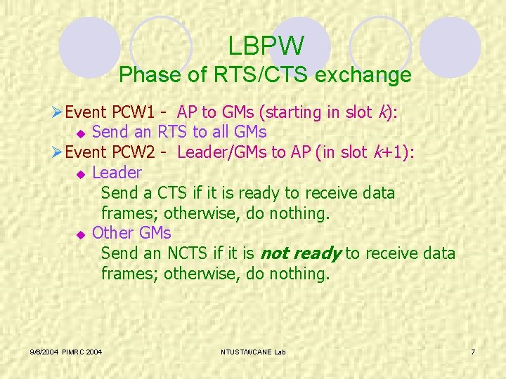 LBPW Phase of RTS/CTS exchange ØEvent PCW 1 - AP to GMs (starting in