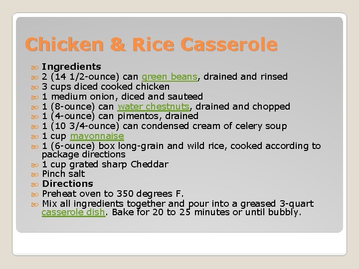 Chicken & Rice Casserole Ingredients 2 (14 1/2 -ounce) can green beans, drained and