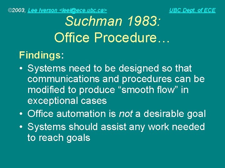 © 2003, Lee Iverson <leei@ece. ubc. ca> UBC Dept. of ECE Suchman 1983: Office