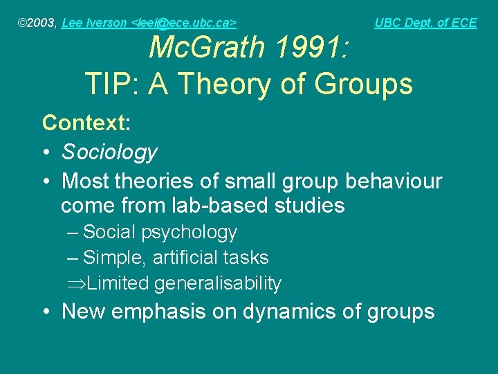 © 2003, Lee Iverson <leei@ece. ubc. ca> UBC Dept. of ECE Mc. Grath 1991: