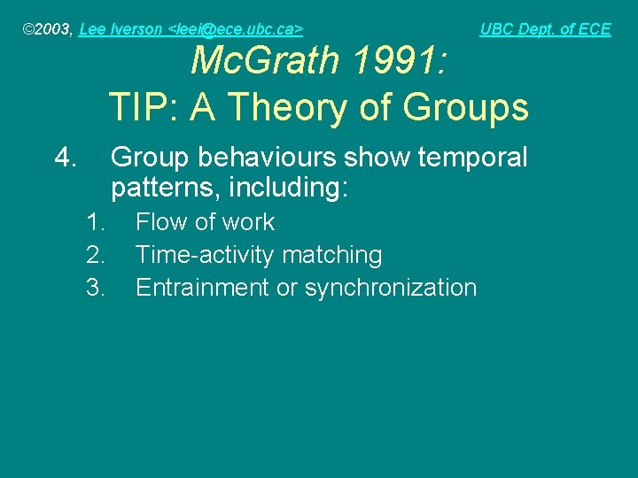 © 2003, Lee Iverson <leei@ece. ubc. ca> UBC Dept. of ECE Mc. Grath 1991: