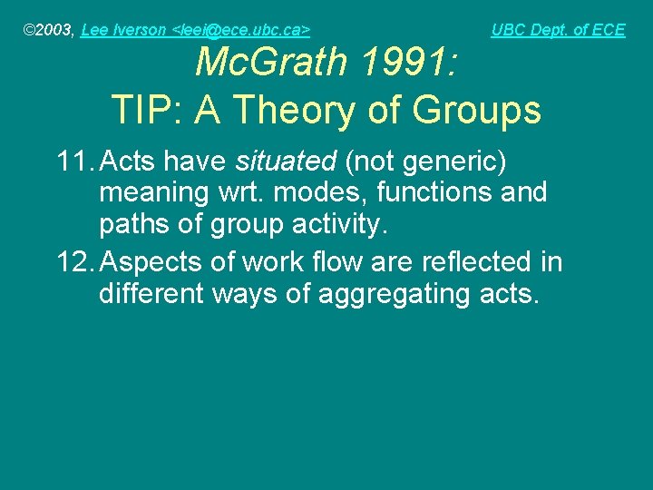 © 2003, Lee Iverson <leei@ece. ubc. ca> UBC Dept. of ECE Mc. Grath 1991: