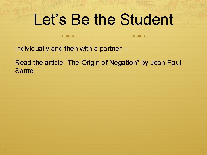 Let’s Be the Student Individually and then with a partner – Read the article