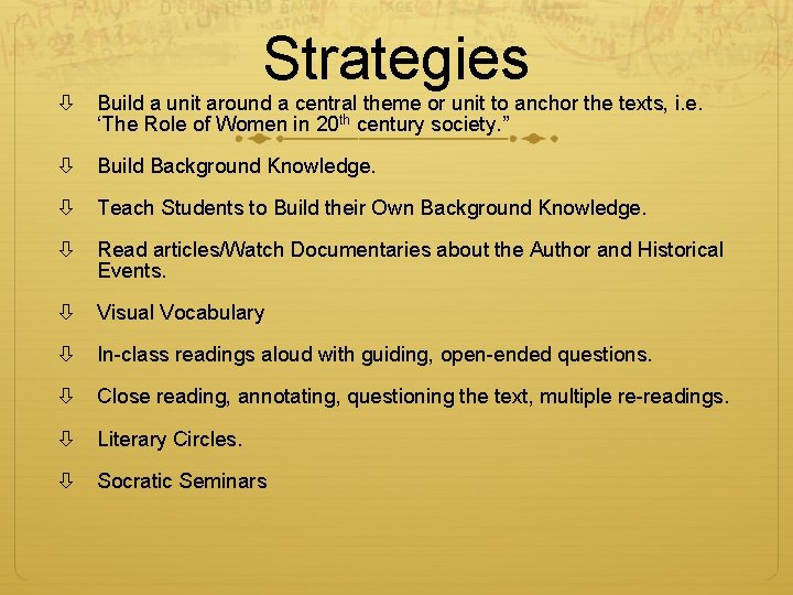 Strategies Build a unit around a central theme or unit to anchor the texts,