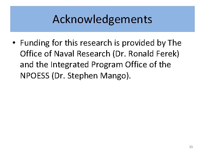 Acknowledgements • Funding for this research is provided by The Office of Naval Research