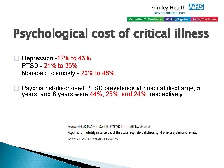 Psychological cost of critical illness � Depression -17% to 43% PTSD - 21% to