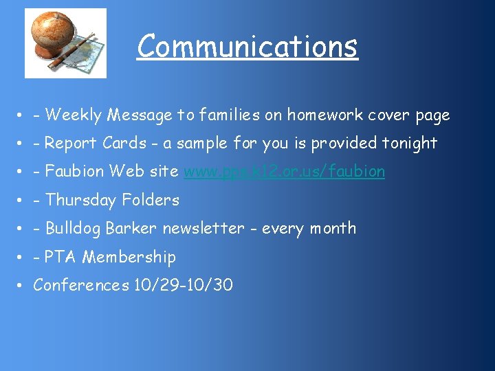Communications • - Weekly Message to families on homework cover page • - Report