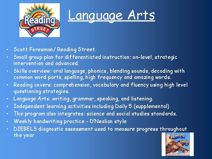 Language Arts • Scott Foresman/ Reading Street. • Small group plan for differentiated instruction: