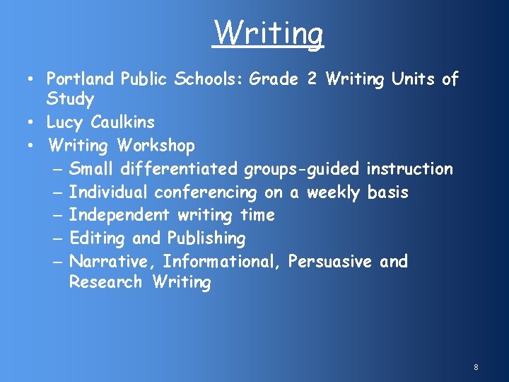 Writing • Portland Public Schools: Grade 2 Writing Units of Study • Lucy Caulkins