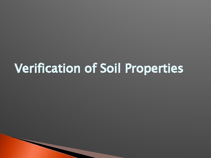 Verification of Soil Properties 