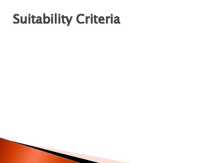 Suitability Criteria 