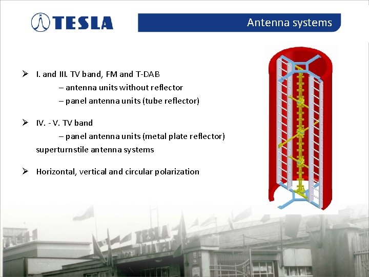 Antenna systems Ø I. and III. TV band, FM and T-DAB – antenna units