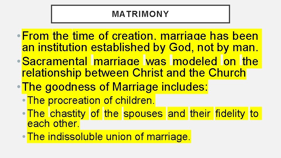 MATRIMONY • From the time of creation, marriage has been an institution established by MATRIMONY • From the time of creation, marriage has been an institution established by