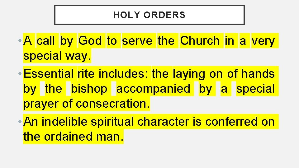 HOLY ORDERS • A call by God to serve the Church in a very HOLY ORDERS • A call by God to serve the Church in a very