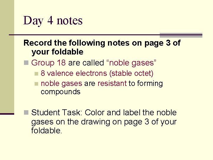 Day 4 notes Record the following notes on page 3 of your foldable n