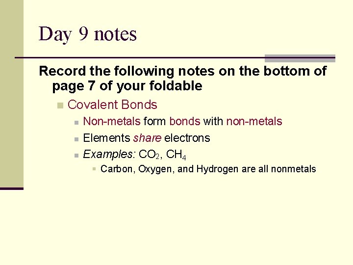 Day 9 notes Record the following notes on the bottom of page 7 of