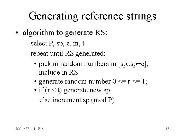 Generating reference strings • algorithm to generate RS: – select P, sp, e, m,