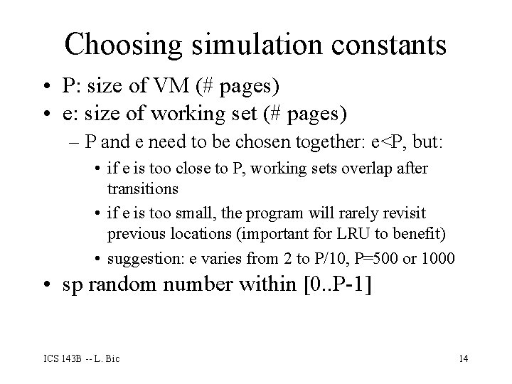 Choosing simulation constants • P: size of VM (# pages) • e: size of