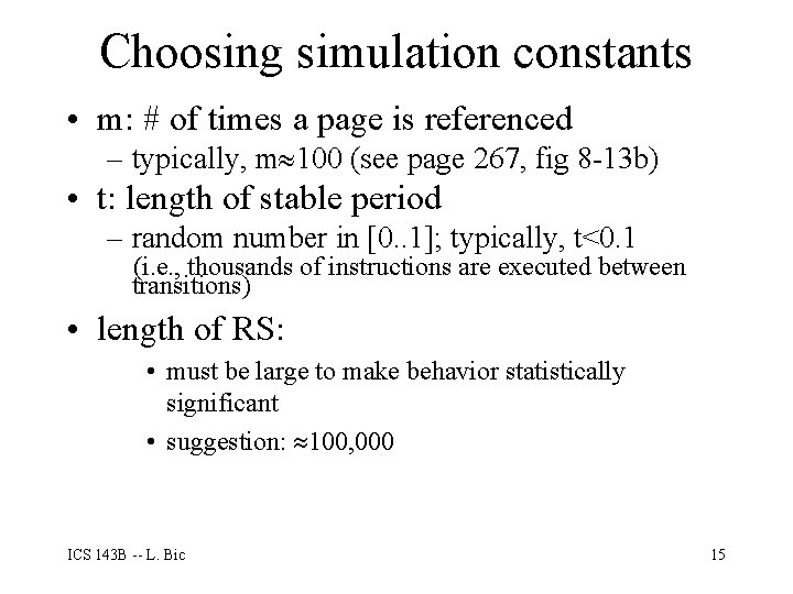 Choosing simulation constants • m: # of times a page is referenced – typically,