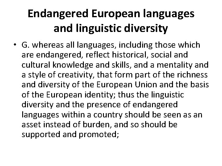 Endangered European languages and linguistic diversity • G. whereas all languages, including those which