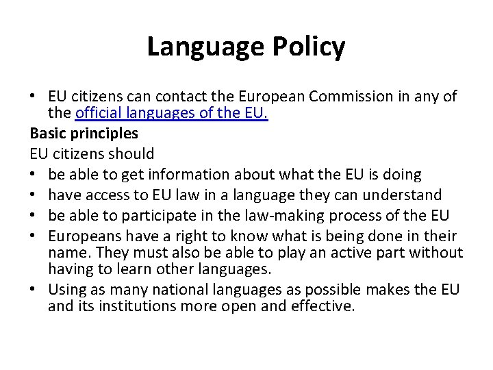 Language Policy • EU citizens can contact the European Commission in any of the