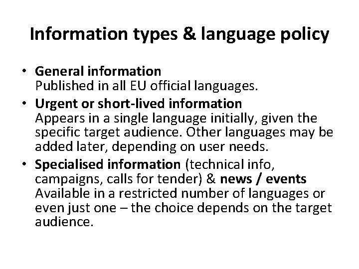 Information types & language policy • General information Published in all EU official languages.