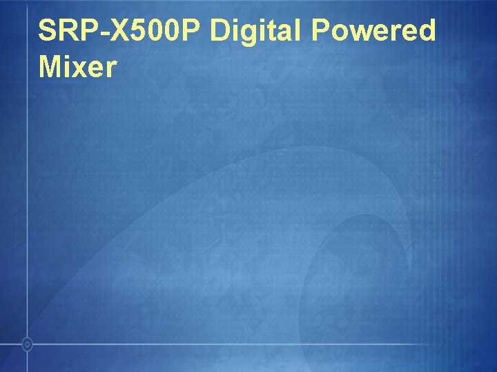 SRP-X 500 P Digital Powered Mixer 