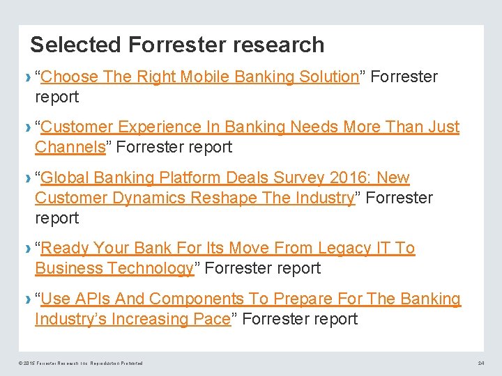 Selected Forrester research › “Choose The Right Mobile Banking Solution” Forrester report › “Customer